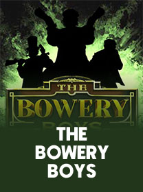 Game The Bowery Boys Terpercaya dengan Fitur Terbaik banner